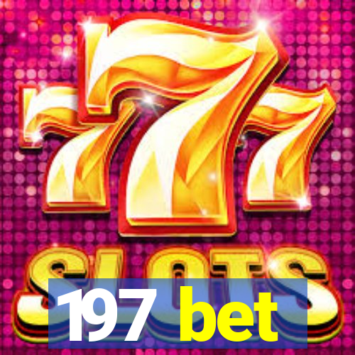 197 bet